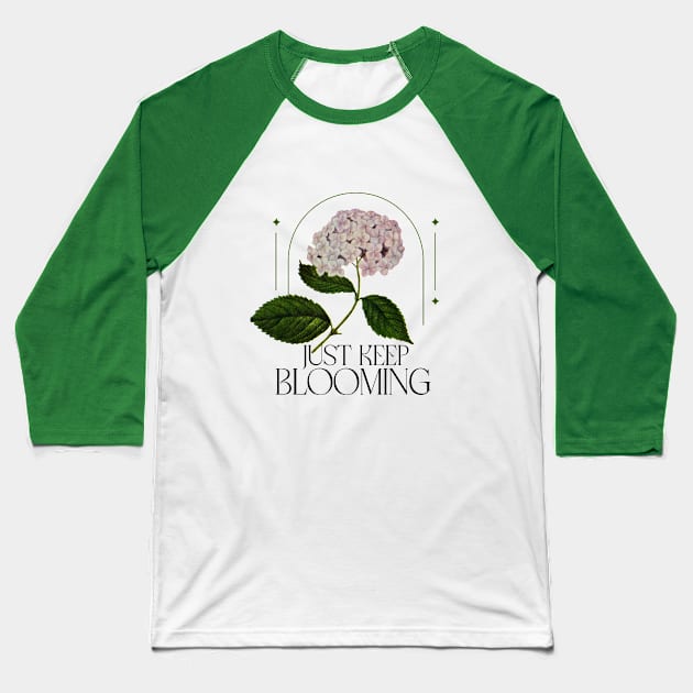 Just Keep Blooming - Flower Baseball T-Shirt by Shaw's